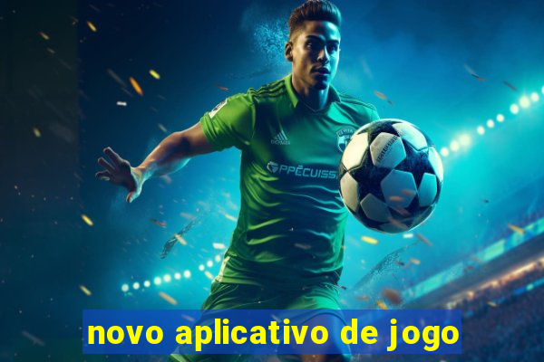 novo aplicativo de jogo